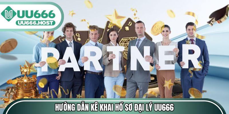 Hướng dẫn kê khai hồ sơ đại lý UU666 từng bước