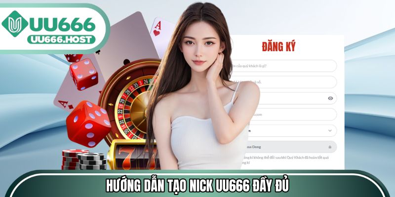 Hướng dẫn tạo nick UU666 đầy đủ cho người mới bắt đầu