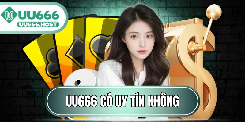 UU666 Có Uy Tín Không