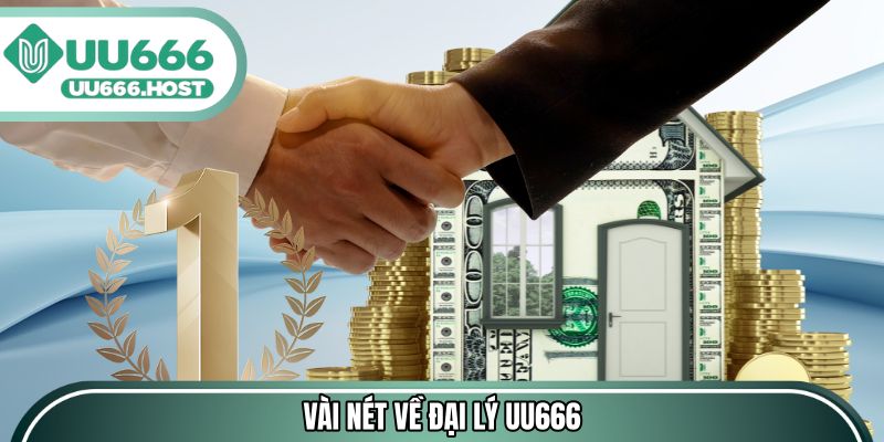 Vài nét về đại lý UU666